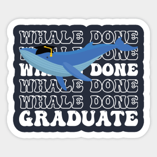 Whale Done Graduate Sticker